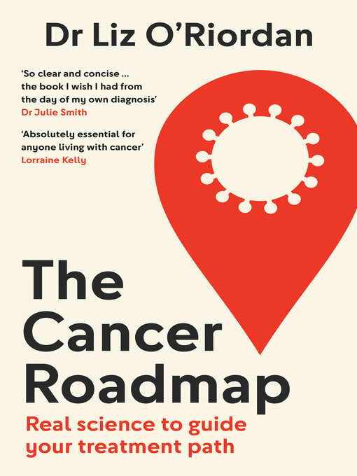 Title details for The Cancer Roadmap by Dr Liz O'Riordan - Available